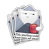 3Pcs This Meeting Could Have Been an Email Sticker Funny Office Humor Stickers Coworker Gift Office Work This Meeting Could Have Been an Email Decal for Laptop Water Bottle Toolbox Car 3" (E1)