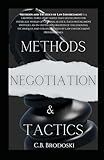 Negotiation Methods And Tactics (Methods And Tactics Of Law Enforcement)