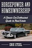 Horsepower And Homeownership: A Classic Car Enthusiast Guide to Real Estate