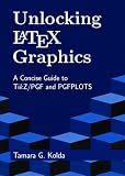Unlocking LaTeX Graphics: A Concise Guide to TikZ/PGF and PGFPLOTS