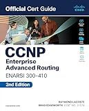 CCNP Enterprise Advanced Routing ENARSI 300-410 Official Cert Guide