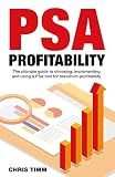 PSA Profitability: The Ultimate guide to choosing, implementing and using a PSA tool for maximum profitability