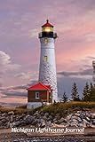 Michigan Lighthouse Journal: Logbook to Record Your Visits to Michigan’s Famous Lights