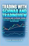 Trading with Schwab & TradingView: A Practical Guide to Intraday Trading with VWAP, RSI, Volume, Stock Screeners, QQQ and Nasdaq