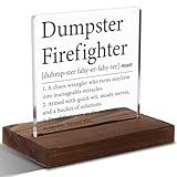 Dumpster Firefighter Plaque, Funny Boss Gift for Managers, Coworkers, Office Humor Gift for Women, Modern Acrylic Desk Plaque with Inspirational Quotes, 10 x 10 x 1.5 cm,XXD55
