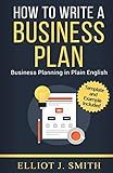 Business Plan: How to Write a Business Plan - Business Plan Template and Examples Included!