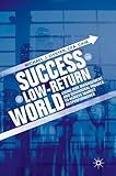 Success in a Low-Return World: Using Risk Management and Behavioral Finance to Achieve Market Outperformance