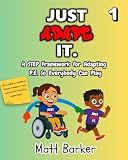 Just Adapt It. A STEP Framework for Adapting PE so Everyone Can Play