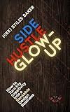 Side Hustle Glow-Up: How to Turn Your Creativity into a Bankable Design Business