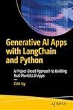 Generative AI Apps with LangChain and Python: A Project-Based Approach to Building Real-World LLM Apps