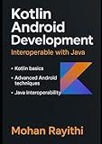 Kotlin: Android Development, Interoperable with Java