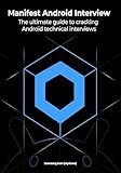 Manifest Android Interview: The ultimate guide to cracking Android technical interviews