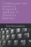Creating your own function in PostgreSQL database: A Tutorial for Beginners