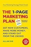 The 1-Page Marketing Plan: Get New Customers, Make More Money, And Stand out From The Crowd