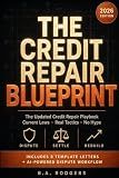 The Credit Repair Blueprint: The Updated Playbook for 2026 — Credit Score Repair, Dispute Letters, Medical Debt, Collections, and How to Use AI to Rebuild Your Credit Faster
