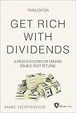 Get Rich with Dividends: A Proven System for Earning Double-Digit Returns (Agora Series)