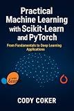 Practical Machine Learning with Scikit-Learn and pytorch: From Fundamentals to Deep Learning Applications