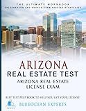 Arizona Real Estate Test: Arizona Real Estate License Exam: Best Test Prep Book to Help You Get Your License!: The Ultimate Workbook: Salesperson and ... Test Prep Book to Help You Get Your License!)