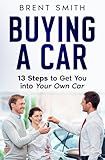 Buying a Car: 13 Steps to Get You into Your Own Car (Road Ready Guides)