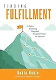 Finding Fulfillment: A Path to Reclaiming Hope and Empowerment for Educators (Apply Self-Determination Theory for Empowerment in Education)