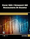 Excel 2021 / Microsoft 365 Programming By Example