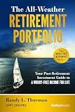 All-Weather Retirement Portfolio: Your Post-Retirement Investment Guide to a Worry-Free Income for Life