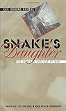 Snake's Daughter: The Roads in and out of War (Singular Lives)