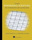 Learn PowerShell Scripting in a Month of Lunches