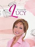 En Casa de Lucy