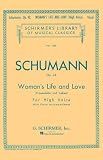 Woman's Life and Love (Frauenliebe und Leben): Schirmer Library of Classics Volume 1356 High Voice (Schirmer's Library of Musical Classics)
