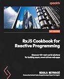 RxJS Cookbook for Reactive Programming: Discover 40+ real-world solutions for building async, event-driven web apps