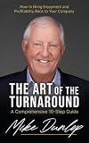 The Art of the Turnaround: A Comprehensive 10-Step Guide