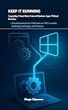 Keep It Running: Upgrading Visual Basic Line-of-Business Apps Without Rewrites