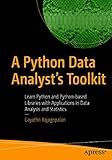 A Python Data Analyst’s Toolkit: Learn Python and Python-based Libraries with Applications in Data Analysis and Statistics