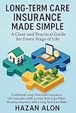 Long-Term Care Insurance Made Simple: A Clear and Practical Guide for Every Stage of Life