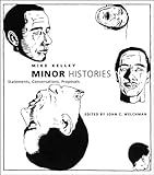 Minor Histories: Statements, Conversations, Proposals (Writing Art)
