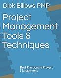 Project Management Tools & Techniques: Best Practices in Project Management
