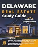 Delaware Real Estate Study Guide: Unofficial All-in-one Delaware Real Estate Exam Prep for the Delaware Real Estate Test. with Delaware Real Estate 500 Practice Questions, Answers and Explanations.