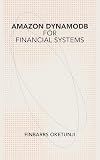 Amazon DynamoDB for Financial Systems
