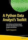 A Python Data Analyst’s Toolkit: Learn Python and Python-based Libraries with Applications in Data Analysis and Statistics