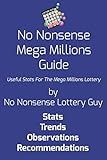 No Nonsense Mega Millions Guide: Useful Stats For The Mega Millions Lottery