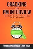 Cracking the PM Interview: How to Land a Product Manager Job in Technology-International Edition
