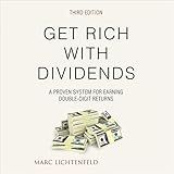 Get Rich with Dividends: A Proven System for Earning Double-Digit Returns (Agora Series)