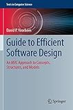 Guide to Efficient Software Design: An MVC Approach to Concepts, Structures, and Models (Texts in Computer Science)