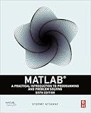 MATLAB: A Practical Introduction to Programming and Problem Solving