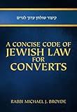 A Concise Code of Jewish Law for Converts