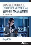 A Practical Introduction to Enterprise Network and Security Management