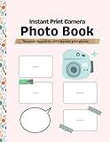 Instant Print Camera Photo Book: Template layouts, holds >300 thermal print photos, kids gift journal scrapbook