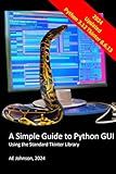 A Simple Guide to Python GUI: Using the Standard Tkinter Library