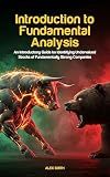 Introduction to Fundamental Analysis: An Introductory Guide to Identifying Undervalued Stocks of Fundamentally Strong Companies